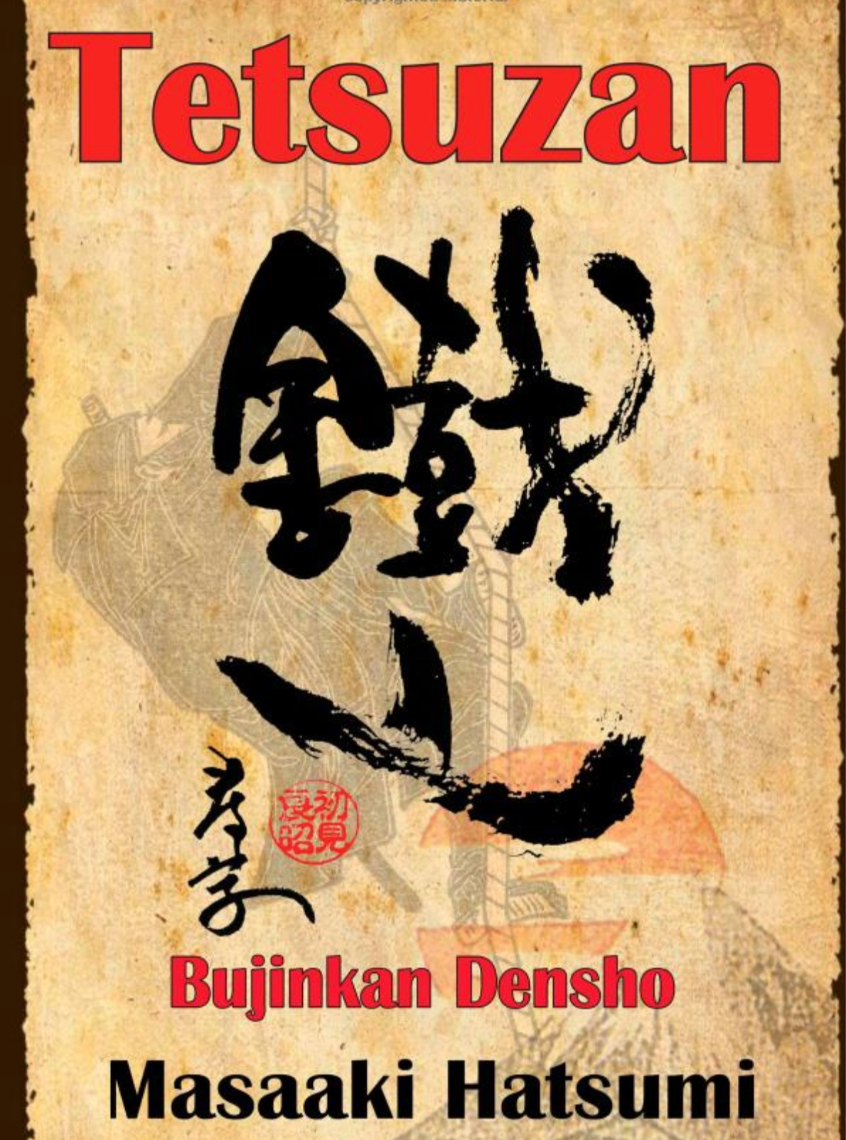 Tetsuzan: Bujinkan Densho (2nd Edition) Book by Masaaki Hatsumi - Budovideos