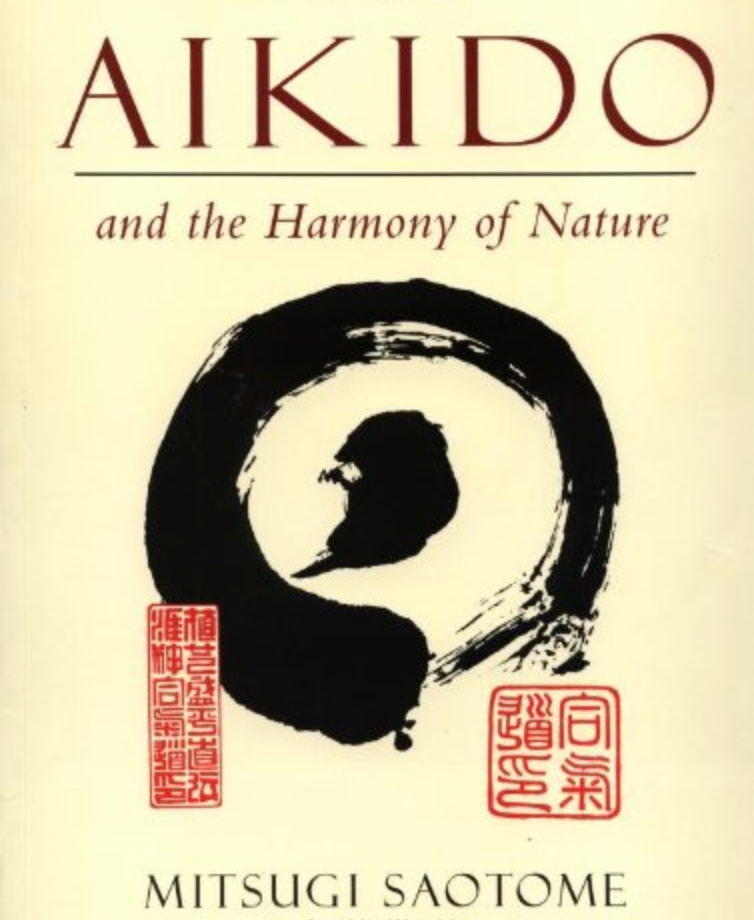 Aikido & the Harmony of Nature Book by Mitsugi Saotome (Preowned) - Budovideos