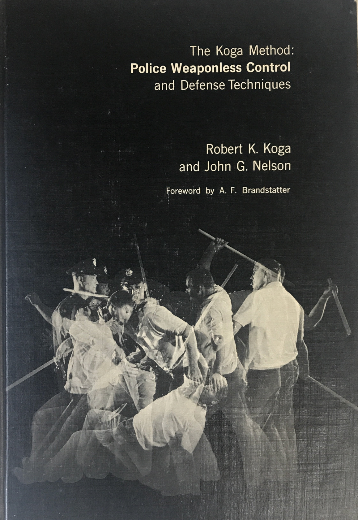 Weaponless Control The Koga Method: Police Weaponless Control and Defense Techniques Book ...