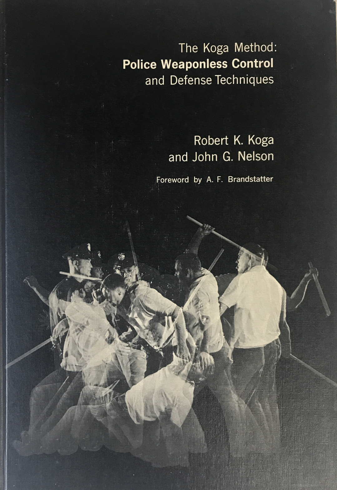 Weaponless Method The Koga Method: Police Weaponless Control and Defense Techniques Book ...
