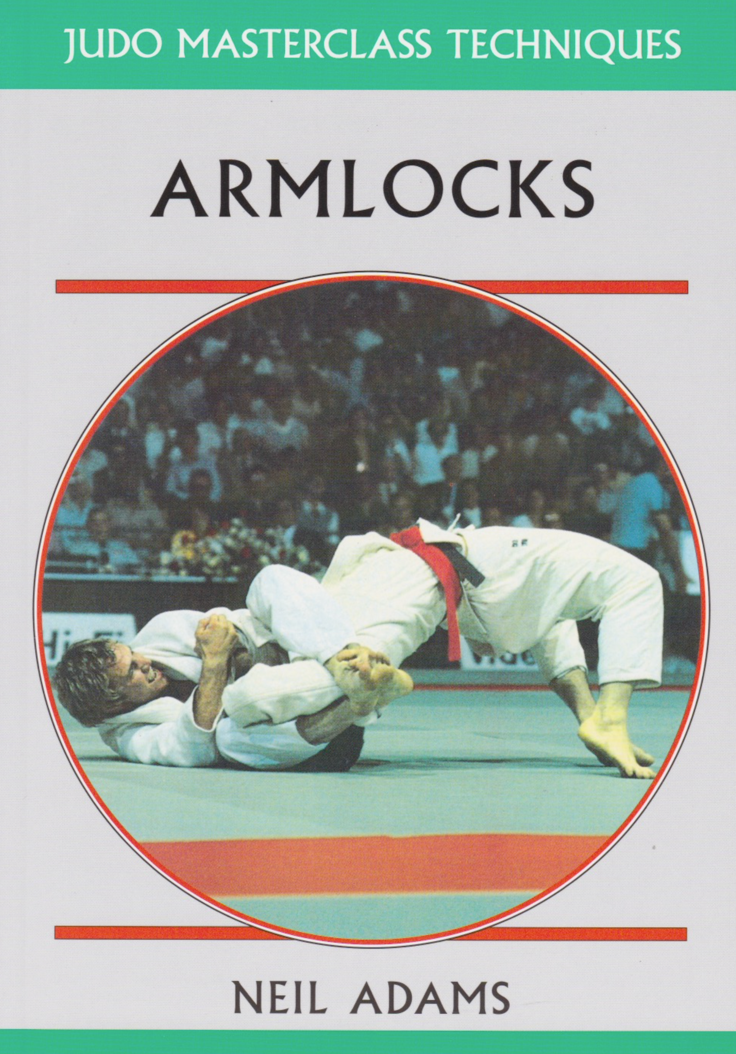 Armlocks: Judo Masterclass Book by Neil Adams (Preowned) - Budovideos Inc