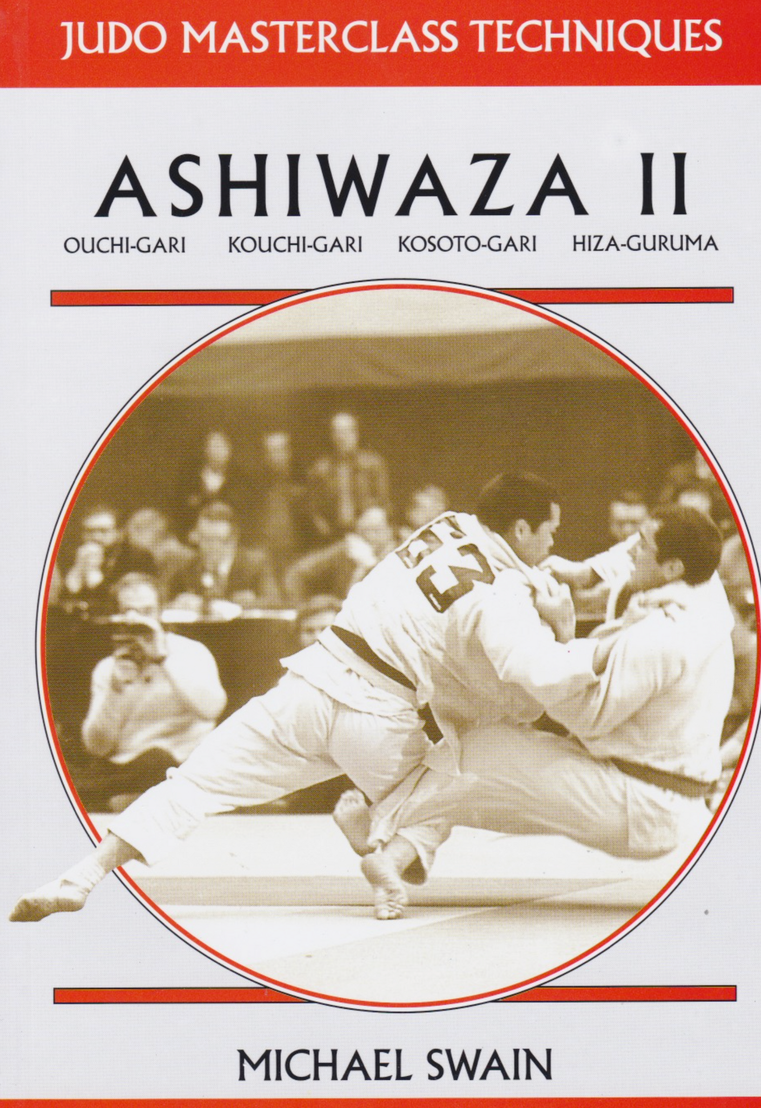 Ashiwaza II: Judo Masterclass Book by Mike Swain (Preowned) - Budovideos Inc