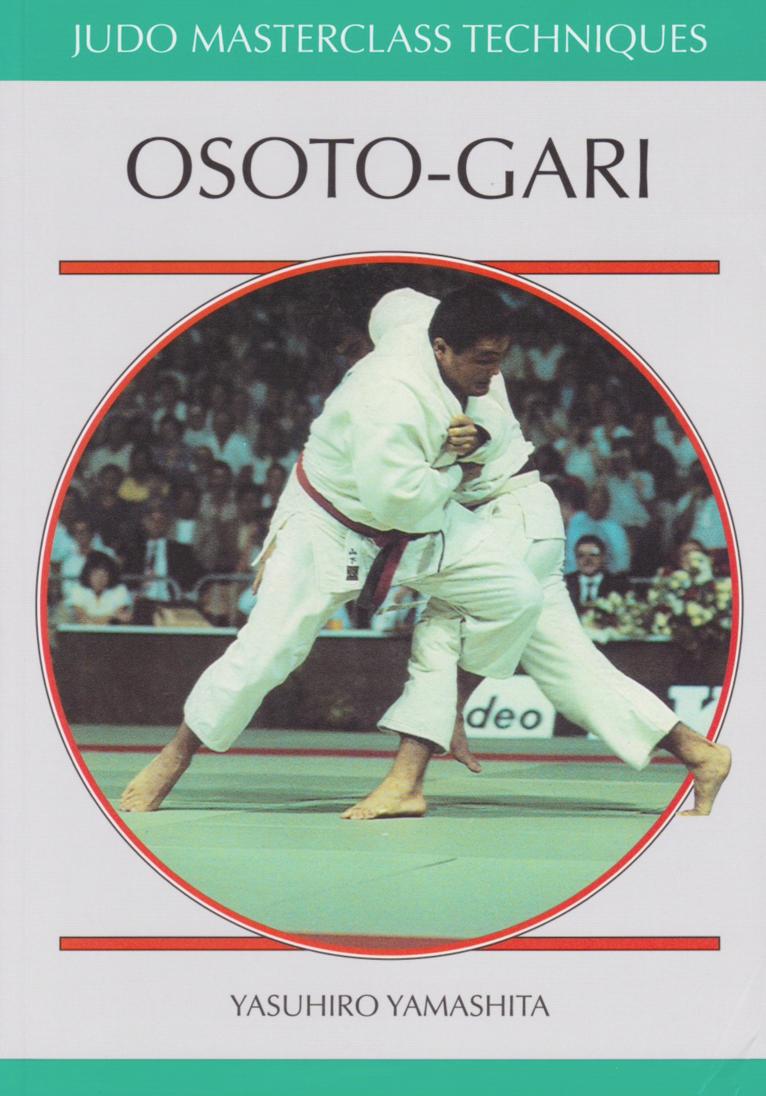 Osoto-Gari: Judo Masterclass Book by Yasuhiro Yamashita (Preowned) - Budovideos Inc