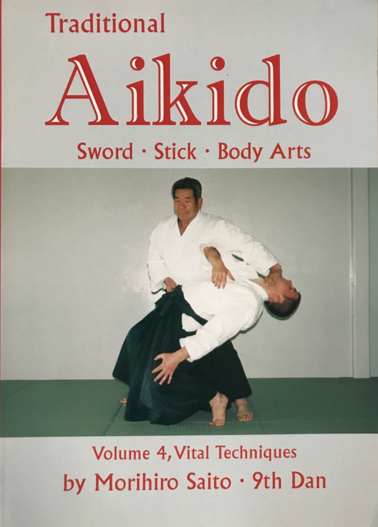 Traditional Aikido Book 4: Vital Techniques by Morihiro Saito (Preowned) - Budovideos Inc