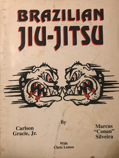 BJJ Instructional Book by Carlson Gracie Jr & Marcus Conan Silveira (Preowned) - Budovideos Inc