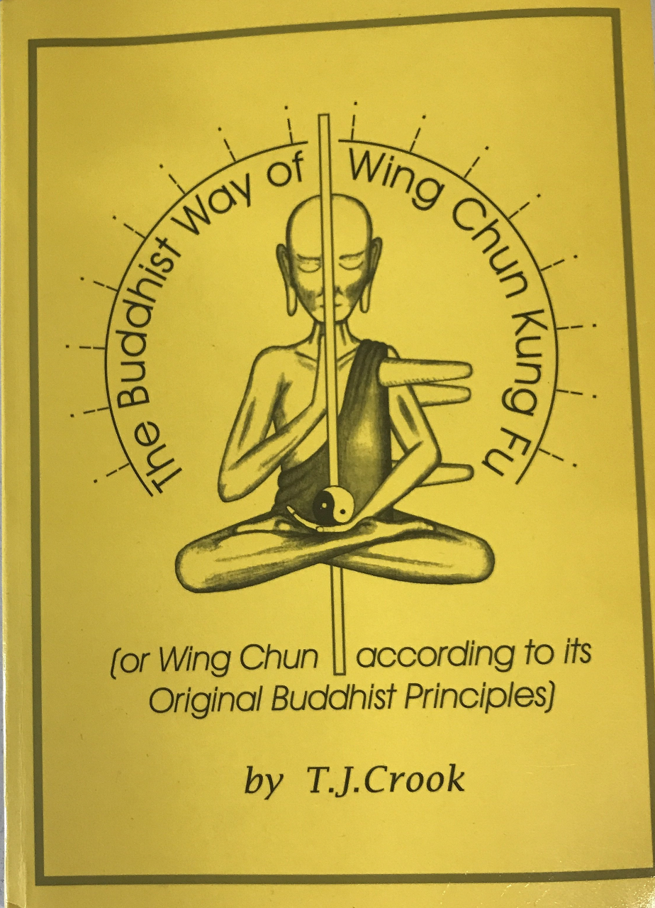 Buddhist Way of Wing Chun Kung Fu Book by Timothy John Crook (Preowned) - Budovideos