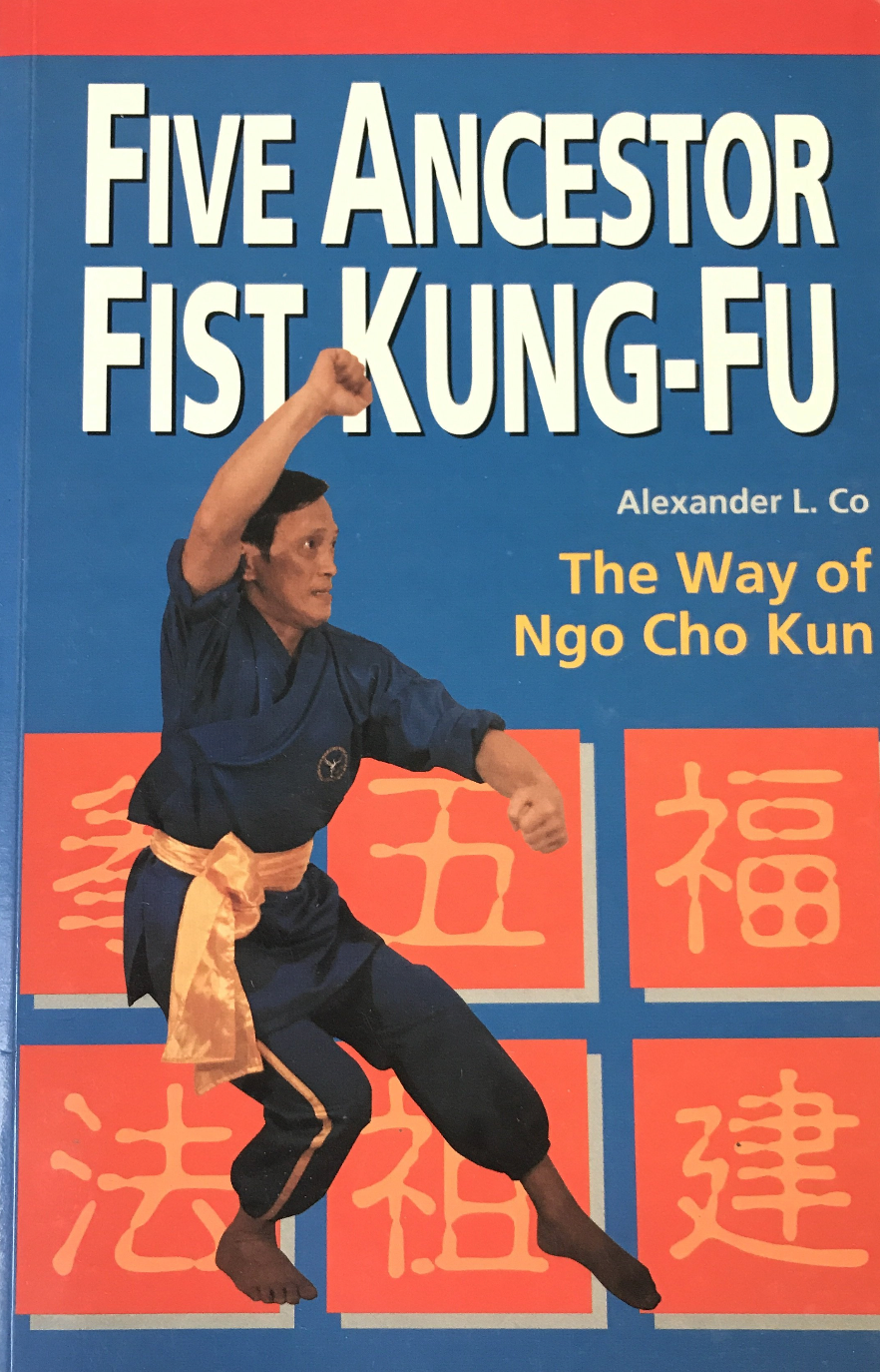 Five Ancestor Fist Kung Fu: The Way of Ngo Cho Kun Book by Alexander Co (Preowned) - Budovideos Inc
