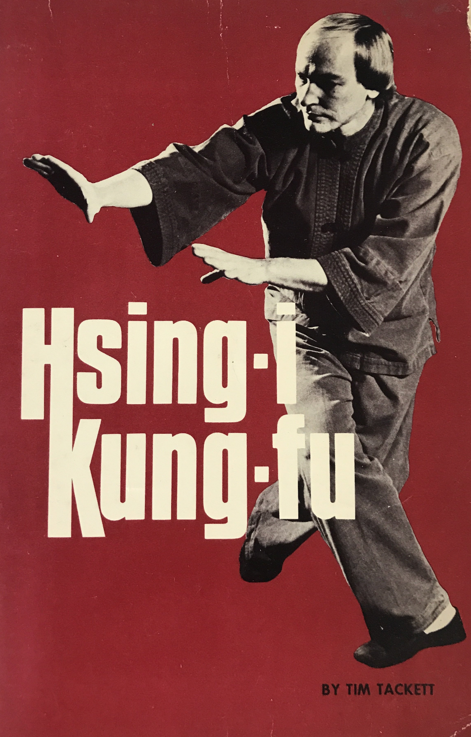 Hsing-I Kung Fu Book 1 by Tim Tackett (Preowned) - Budovideos Inc