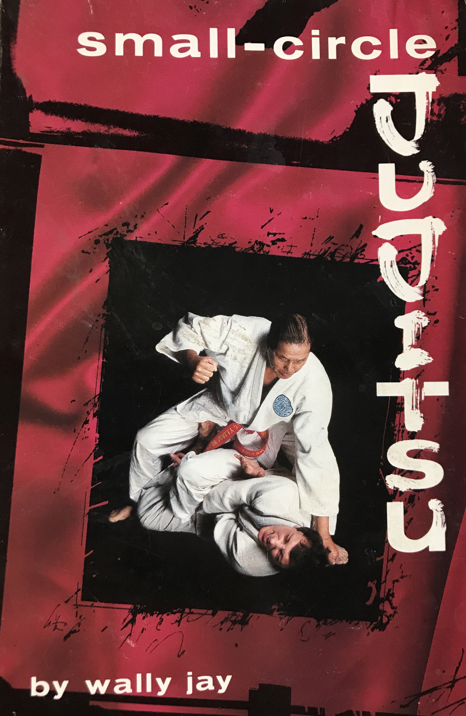 Small Circle Jujitsu Book by Wally Jay (Preowned) - Budovideos Inc