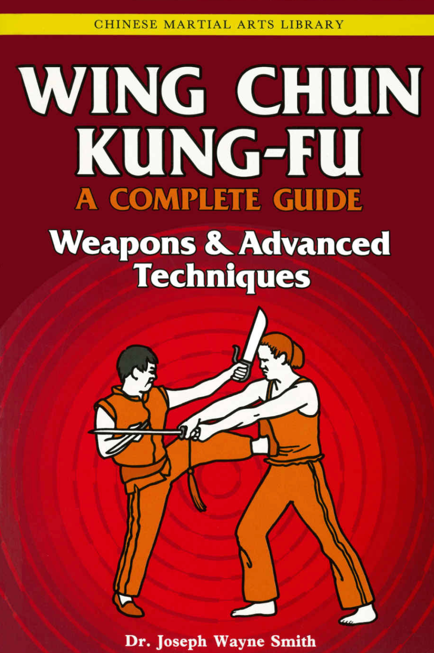 Wing Chun Kung-Fu Volume 3: Weapons & Advanced Techniques Book by Joseph Smith (Preowned) - Budovideos