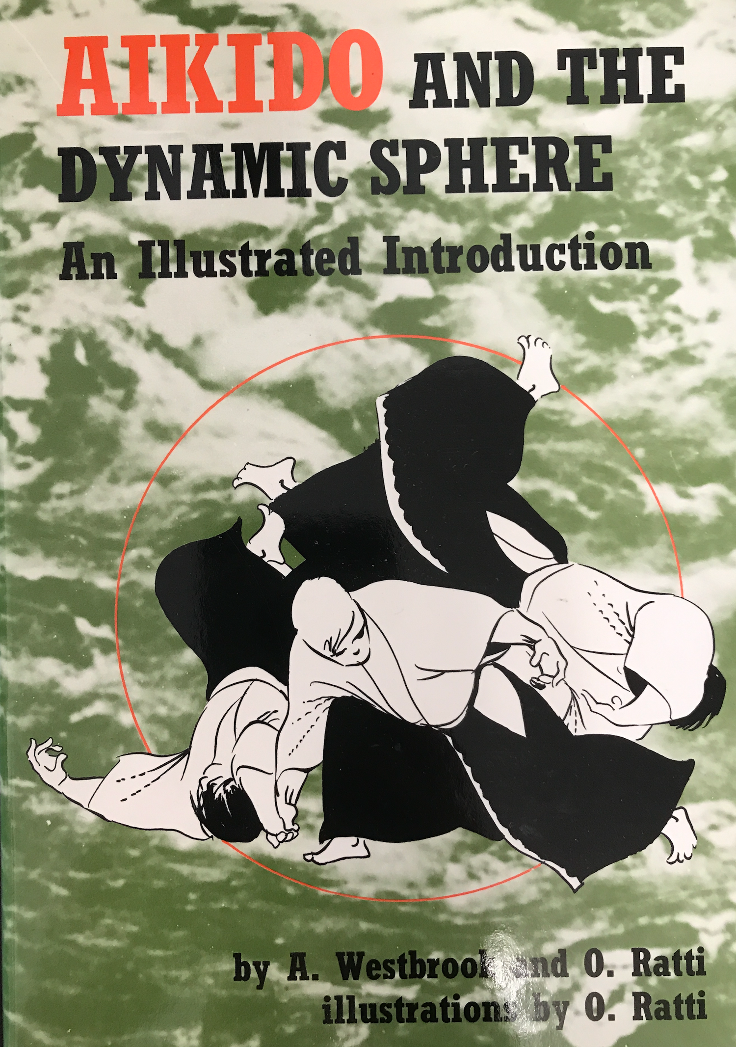Aikido and the Dynamic Sphere: An Illustrated Introduction Book by Adele Westbrook & Oscar Ratti (Preowned) - Budovideos Inc
