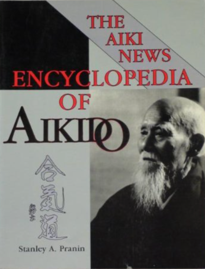 The Aiki News Encyclopedia of Aikido Book by Stan Pranin (Preowned) - Budovideos Inc