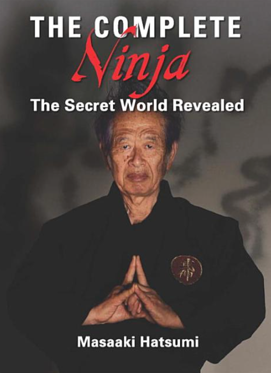 The Complete Ninja: The Secret World Revealed Book by Masaaki Hatsumi (Preowned) - Budovideos Inc