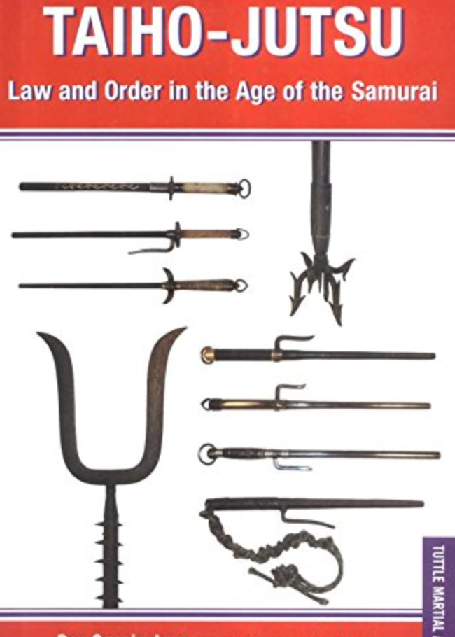 Taiho-Jutsu: Law and Order in the Age of the Samurai Book by Don Cunningham (Preowned) - Budovideos Inc