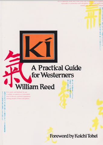 Ki: A Practical Guide for Westerners Book by William Reed (Preowned) - Budovideos Inc