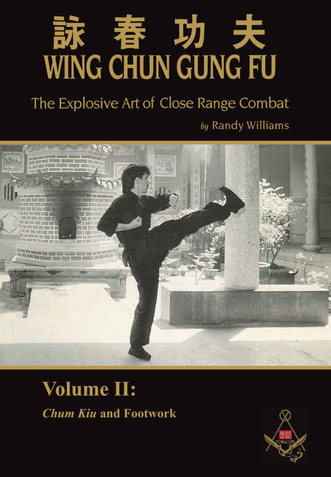 Wing Chun Gung Fu: Explosive Art of Close Range Combat Book 2 by Randy Williams (Preowned) - Budovideos Inc