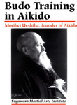 Budo Training in Aikido Book by Morihei Ueshiba (Preowned) - Budovideos Inc