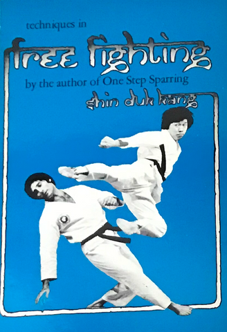 Techniques in Free Fighting Book by Shin Duk Kang (Preowned) - Budovideos Inc