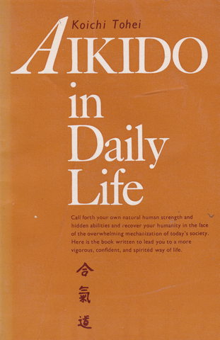 Aikido in Daily Life Book by Koichi Tohei (Preowned) - Budovideos Inc
