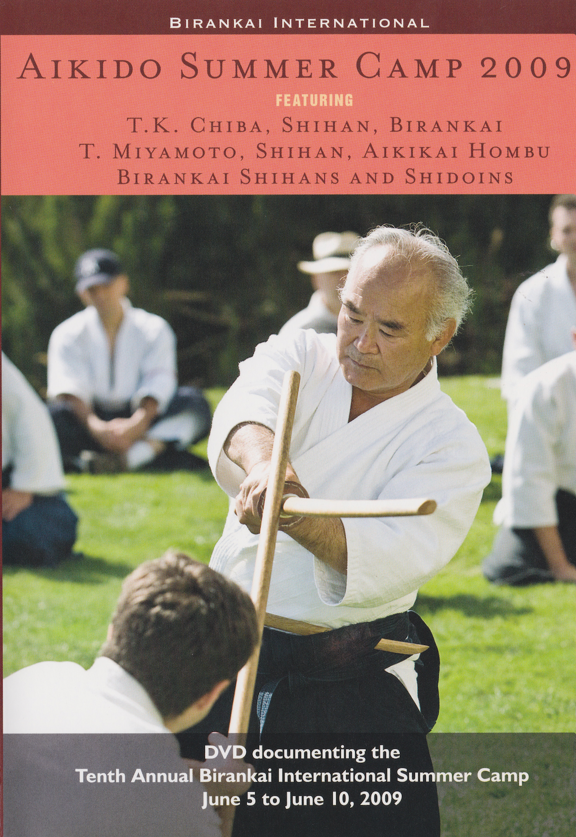 Birankai Aikido 2009 Summer Camp DVD with TK Chiba - Budovideos Inc
