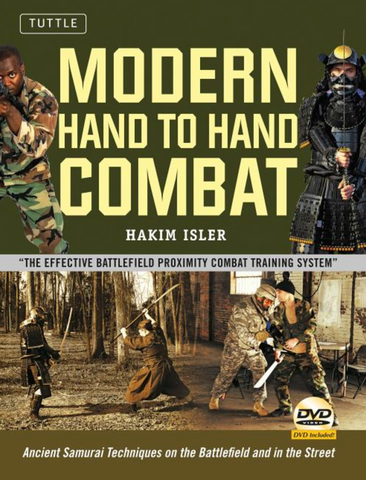 Modern Hand to Hand Combat: Ancient Samurai Techniques on the Battlefield & in the Street Book & DVD by Hakim Isler (Hardcover) - Budovideos Inc