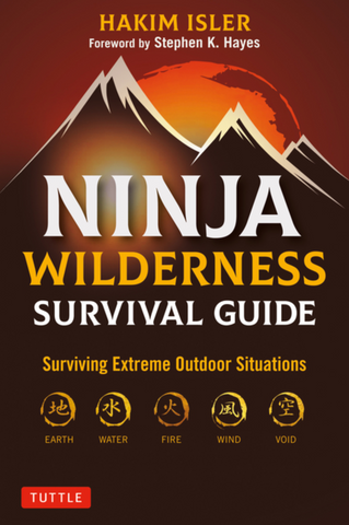 Ninja Wilderness Survival Guide: Surviving Extreme Outdoor Situations Book by Hakim Isler (Hardcover) - Budovideos Inc