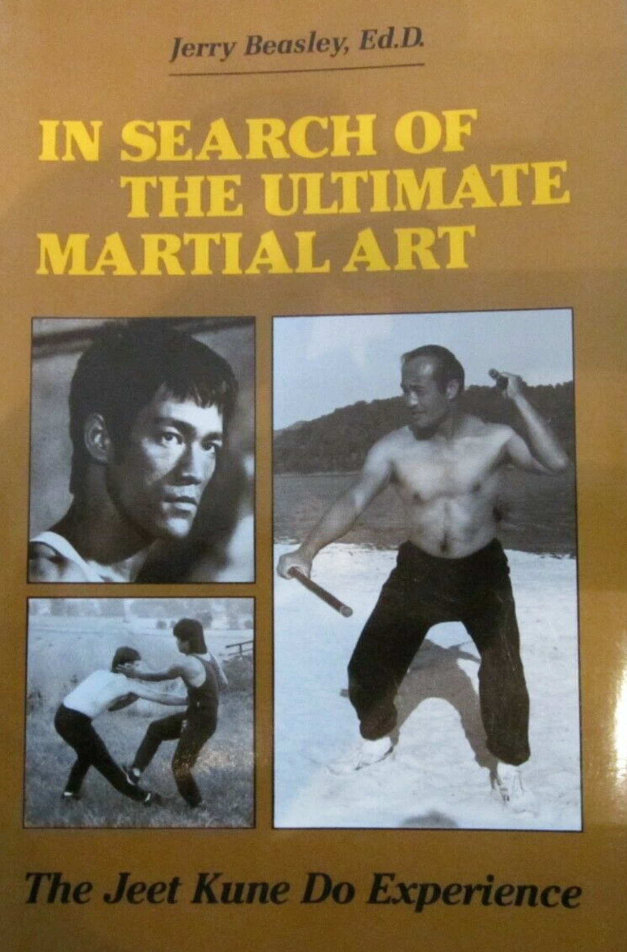 In Search Of The Ultimate Martial Art: The Jeet Kune Do Experience Book by Jerry Beasley (Preowned) - Budovideos Inc