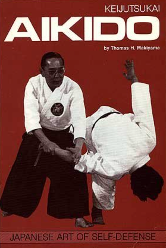 Keijutsukai Aikido Book by Thomas Makiyama (Preowned) - Budovideos Inc
