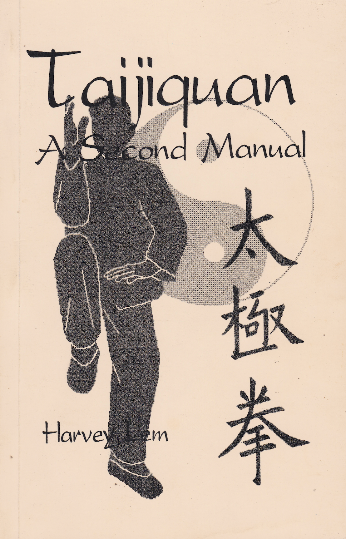 Taijiquan: A Second Manual Book by Harvey Lem (Signed) (Preowned) - Budovideos Inc
