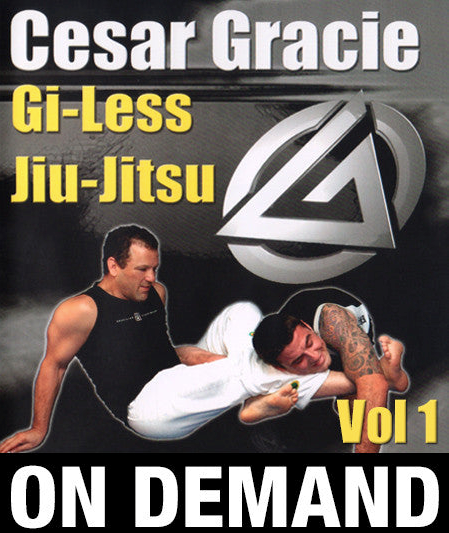 Cesar Gracie Gi-Less Jiu-Jitsu Series (On Demand) – Budovideos Inc