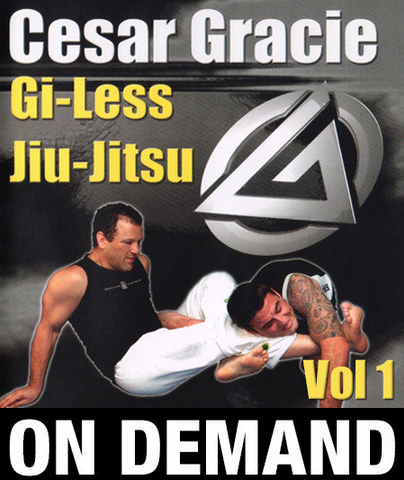 Cesar Gracie Gi-Less Jiu-Jitsu Series (On Demand)