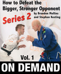 How to Defeat the Bigger Stronger Opponent 2 (On-demand)