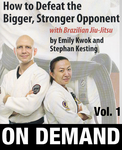 How to Defeat the Bigger Stronger Opponent 1 (On-demand)
