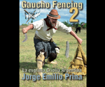 Gaucho Fencing Vol 2 by Jorge Prina (On Demand)