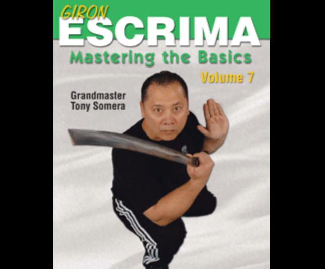 Giron Eskrima 7: Mastering Basics by Tony Somera (On Demand)