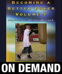 Becoming a Better Boxer 3 Vol Set with Kenny Weldon (On Demand)