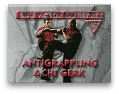 Wing Tsun AntiGrappling & Chi Gerk by Victor Gutierrez (On Demand) - Budovideos Inc