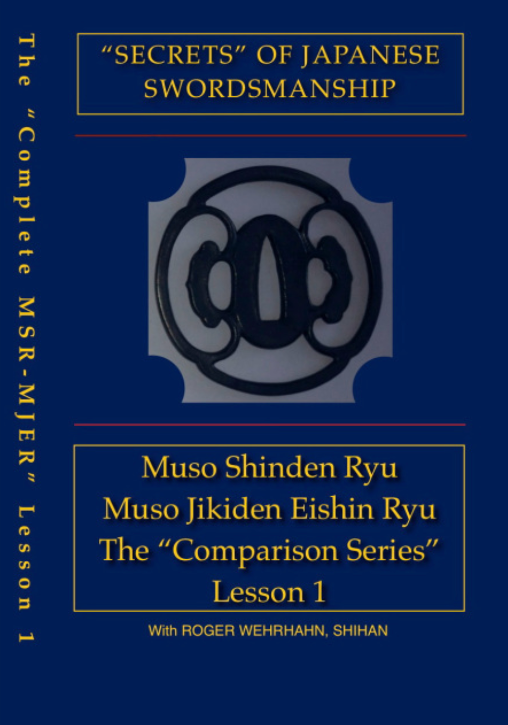 Japanese Swordsmanship Muso Shinden Ryu-Muso Jikiden Eishin Ryu Comparison Series DVD by Roger Wehrhahn (12 Volumes Available) - Budovideos Inc