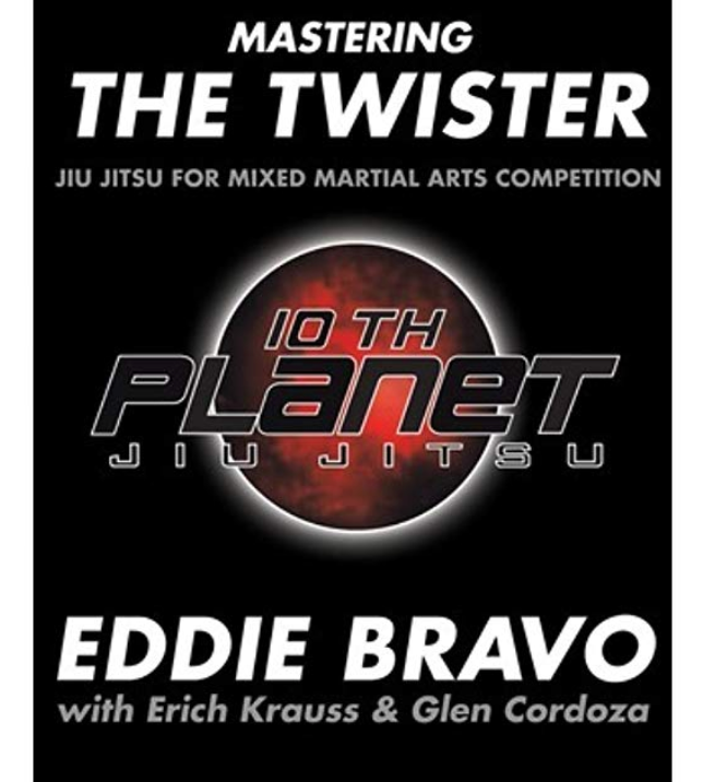 Mastering the Twister: Jiu Jitsu for Mixed Martial Arts Competition Book by Eddie Bravo (Preowned) - Budovideos