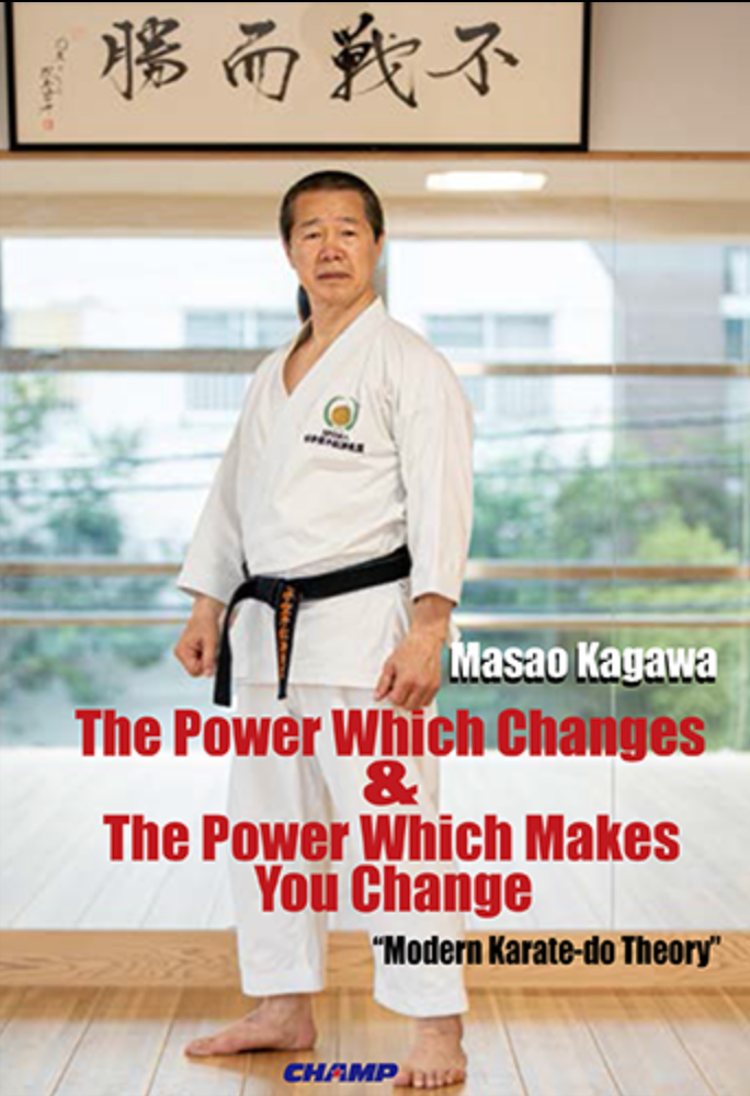 The Power Which Changes & The Power Which Makes You Change - Modern Karate-do Theory Book by Masao Kagawa - Budovideos Inc