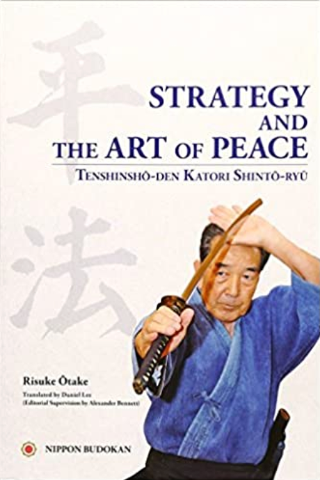 Strategy & the Art of Peace Katori Shinto Ryu Book by Risuke Otake - Budovideos Inc