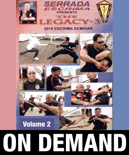 Serrada Escrima Legacy Seminar 3 Volume 2 (On Demand) - Budovideos Inc
