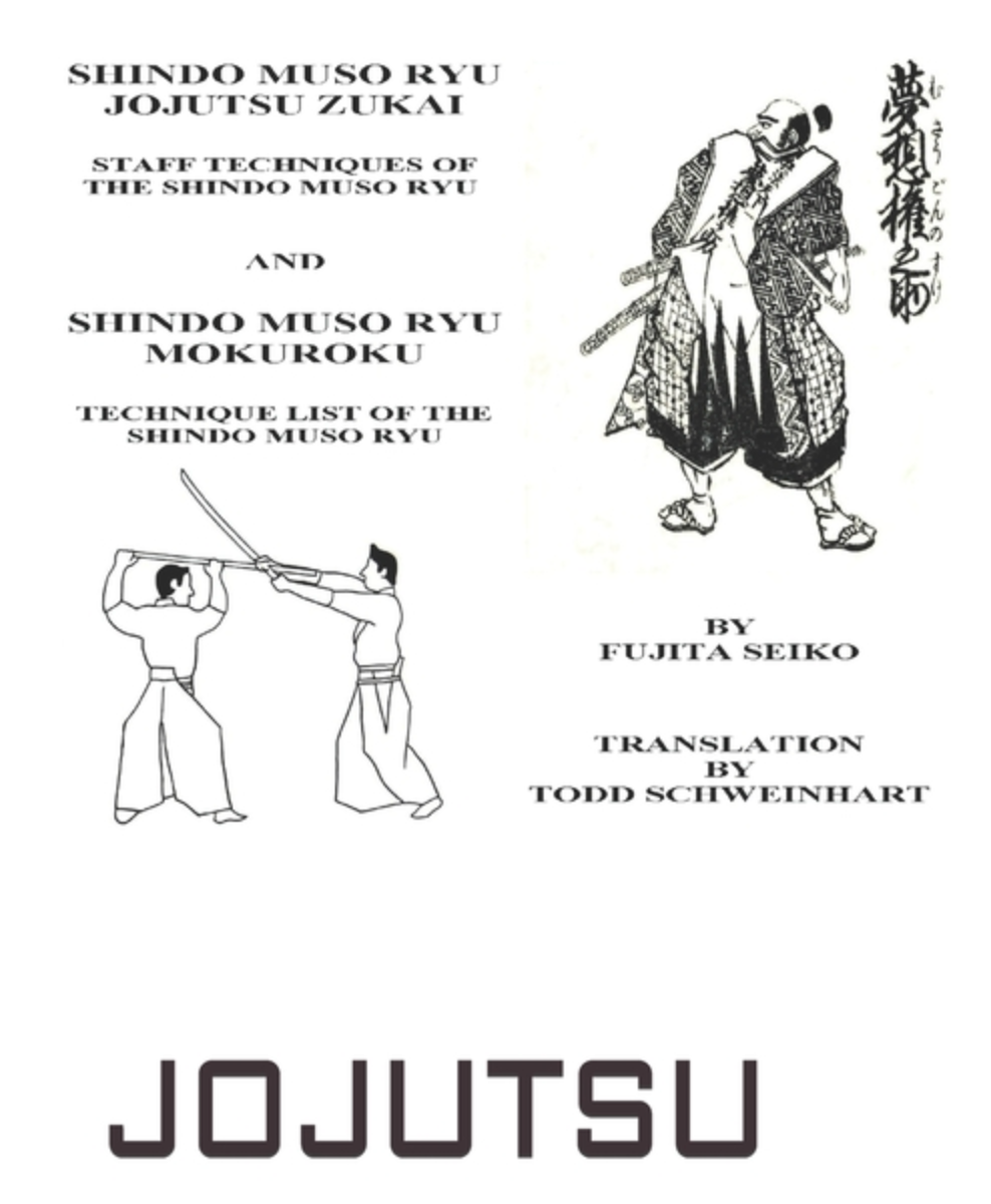 Shindo Muso Ryu Jojutsu Zukai: Shindo Muso Ryu Mokuroku Technique Book by Fujita Seiko