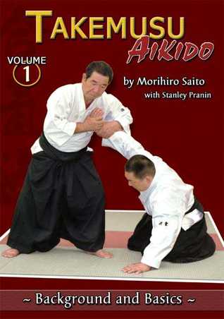 Takemusu Aikido Book 1: Background & Basics by Morihiro Saito (Bilingual version) (Preowned) - Budovideos Inc
