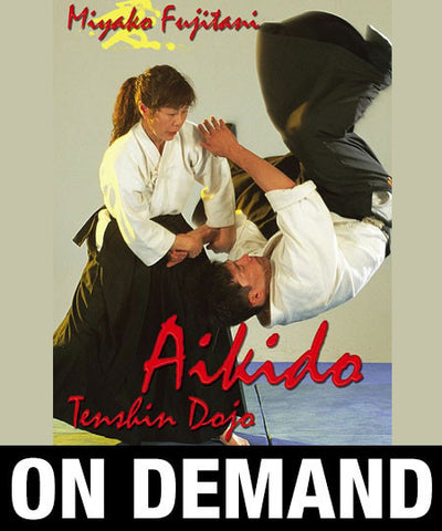 Aikido Tenshin Dojo Vol 2 with Miyako Fujitani (On Demand) - Budovideos Inc