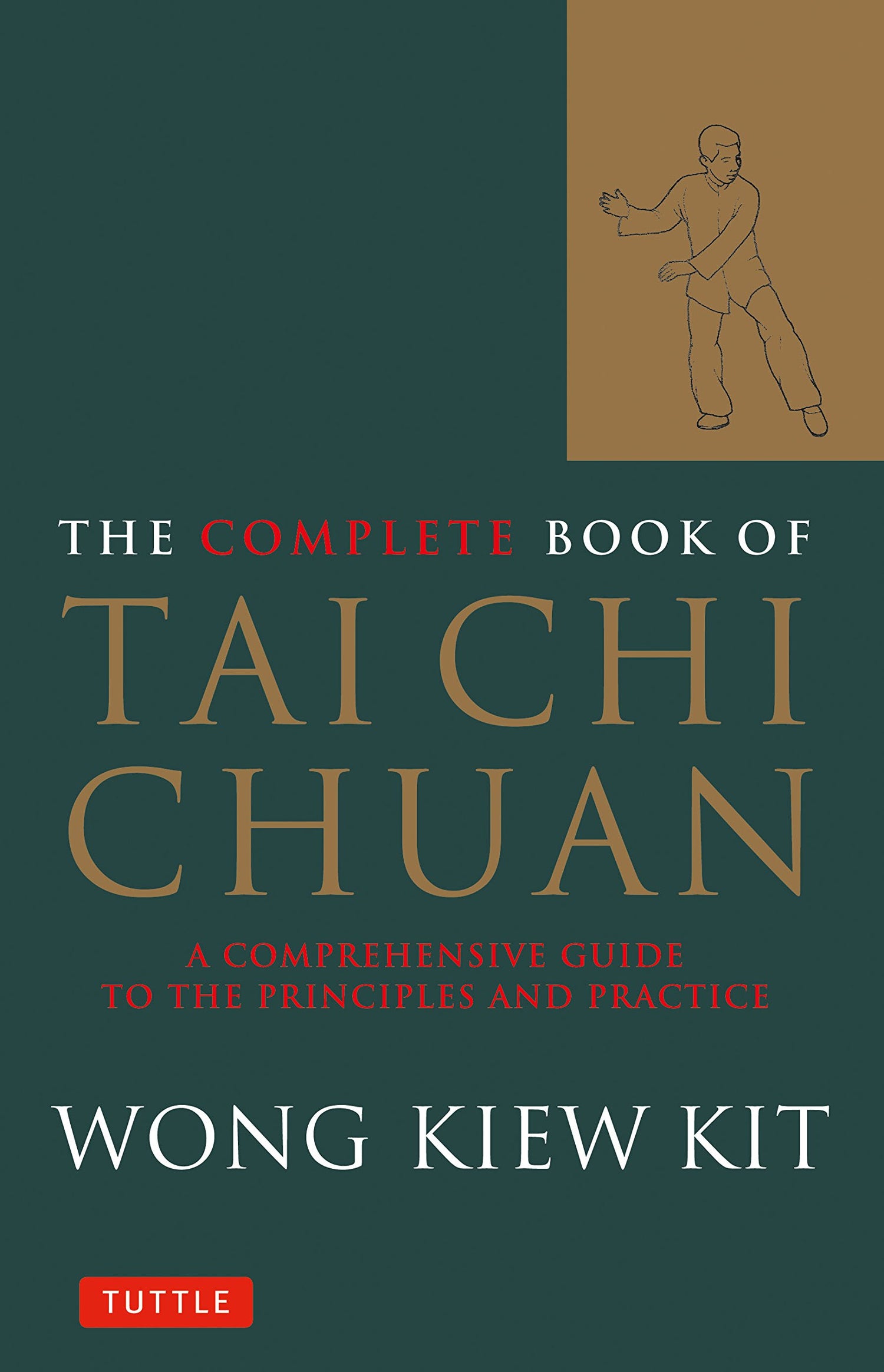 El libro completo de Tai Chi Chuan: una guía completa de los principios y el libro de práctica de Kiew Kit Wong (usado)