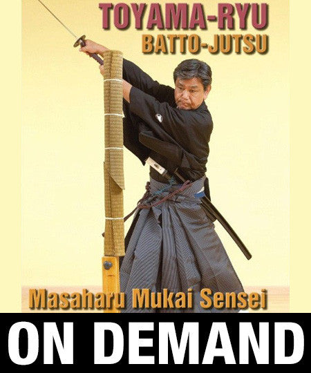 Toyama Ryu Batto Jutsu with Masaharu Mukai (On-Demand) - Budovideos Inc