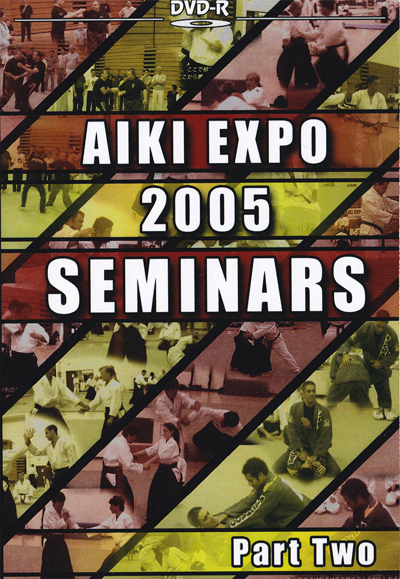Aiki Expo 2005 Seminars Part 2 DVD (Preowned) - Budovideos Inc