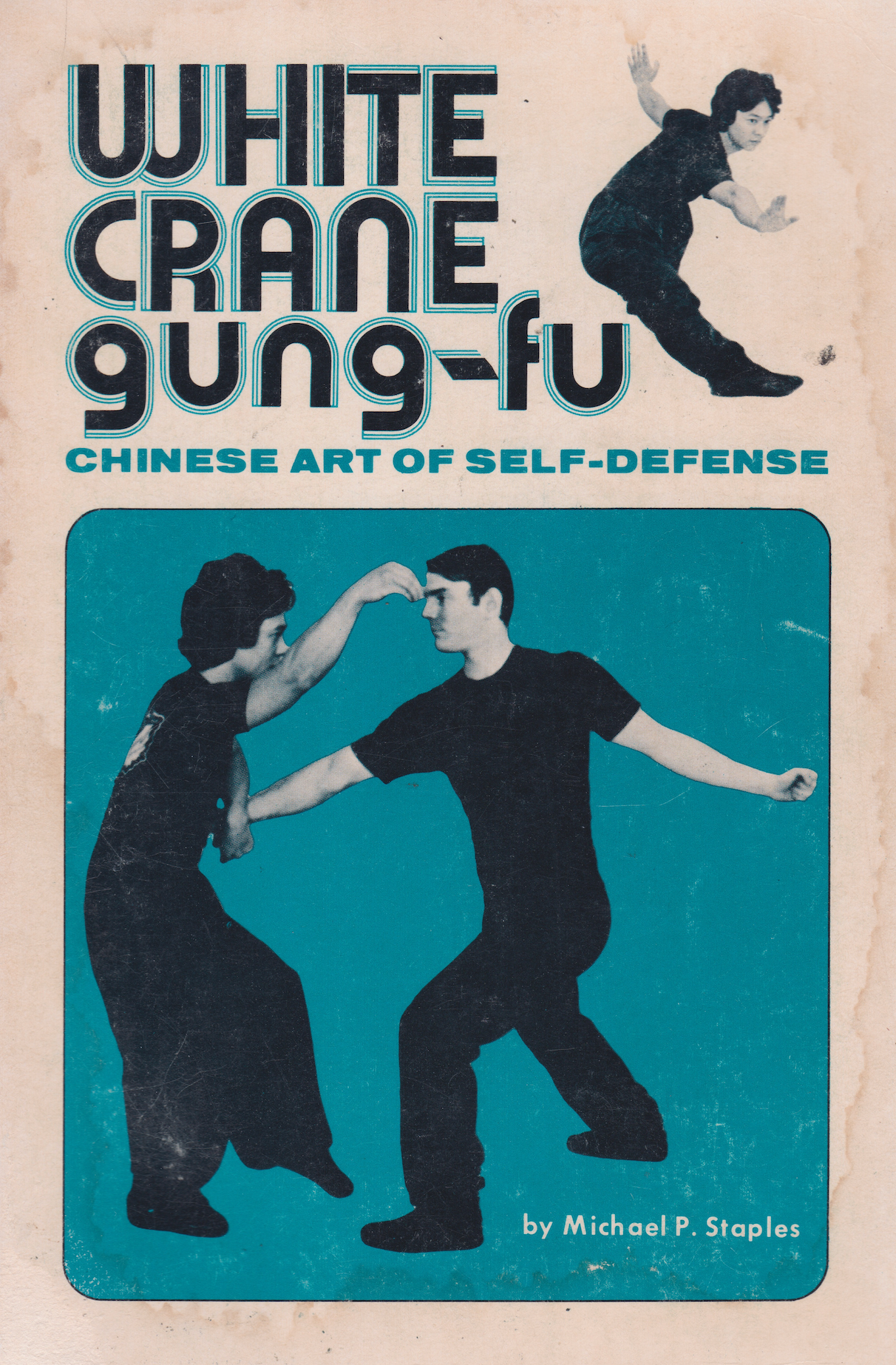 White Crane Gung-Fu: Libro del arte chino de la autodefensa de Michael Staples (usado)