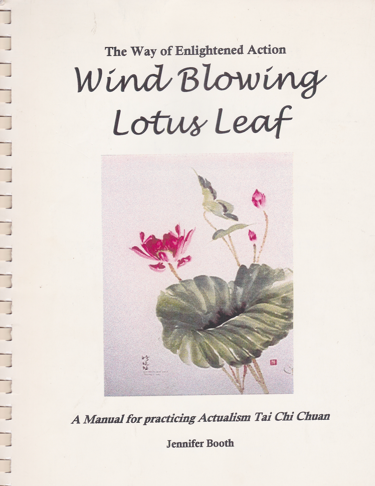 Wind Blowing Lotus Leaf: Manual for Practicing Actualism Tai Chi Chuan Book by Jennifer Booth (中古)